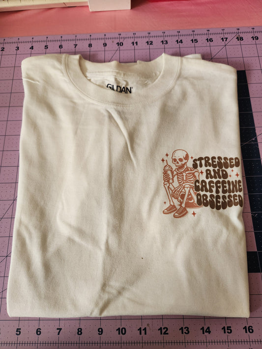 Stressed & Caffeine Obsessed Shirt RTS Adult L