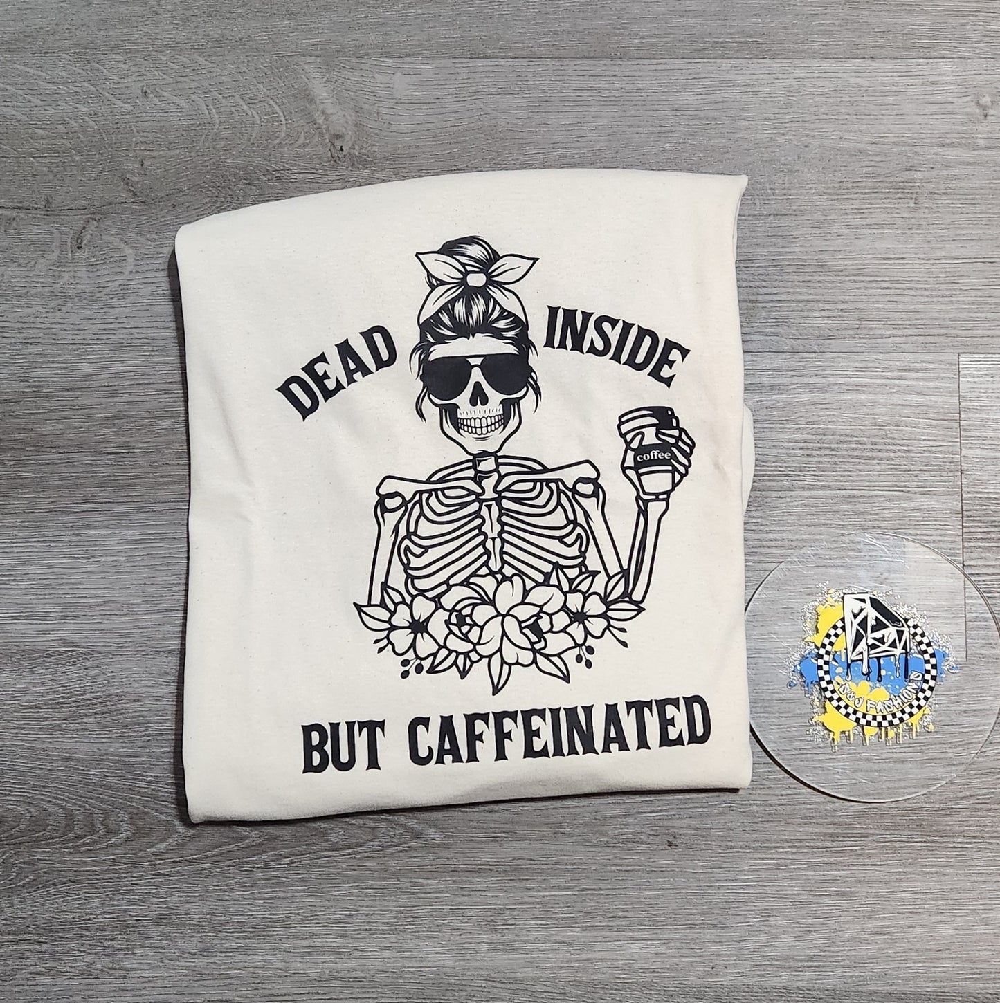 Dead Inside But Caffeinated Ladies Shirt