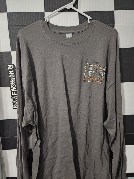 But First Coffee Shirt  RTS 2x Long Sleeve