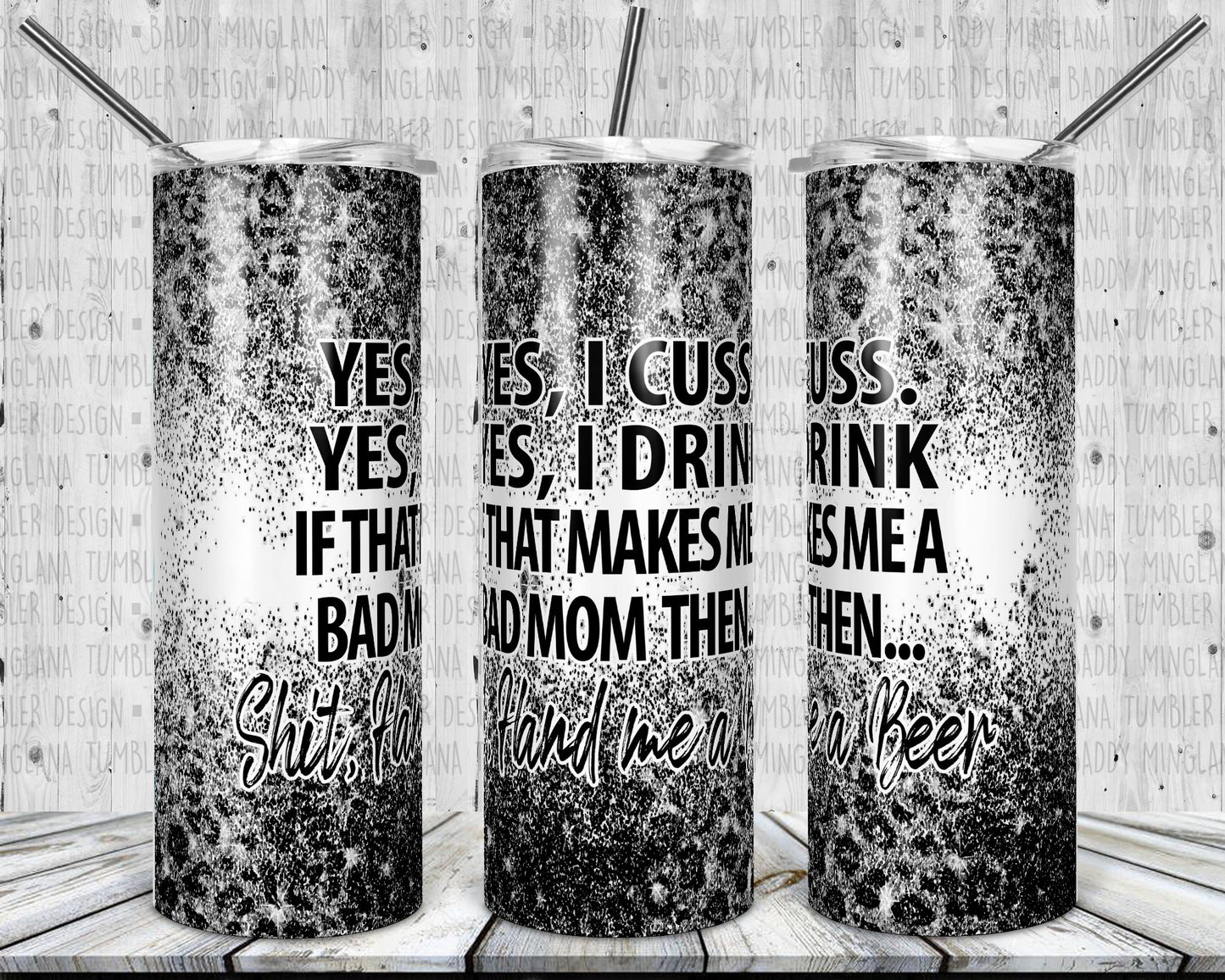 Yes I Cuss Yes I Drink Tumbler Mug Sippy Cup Bottle