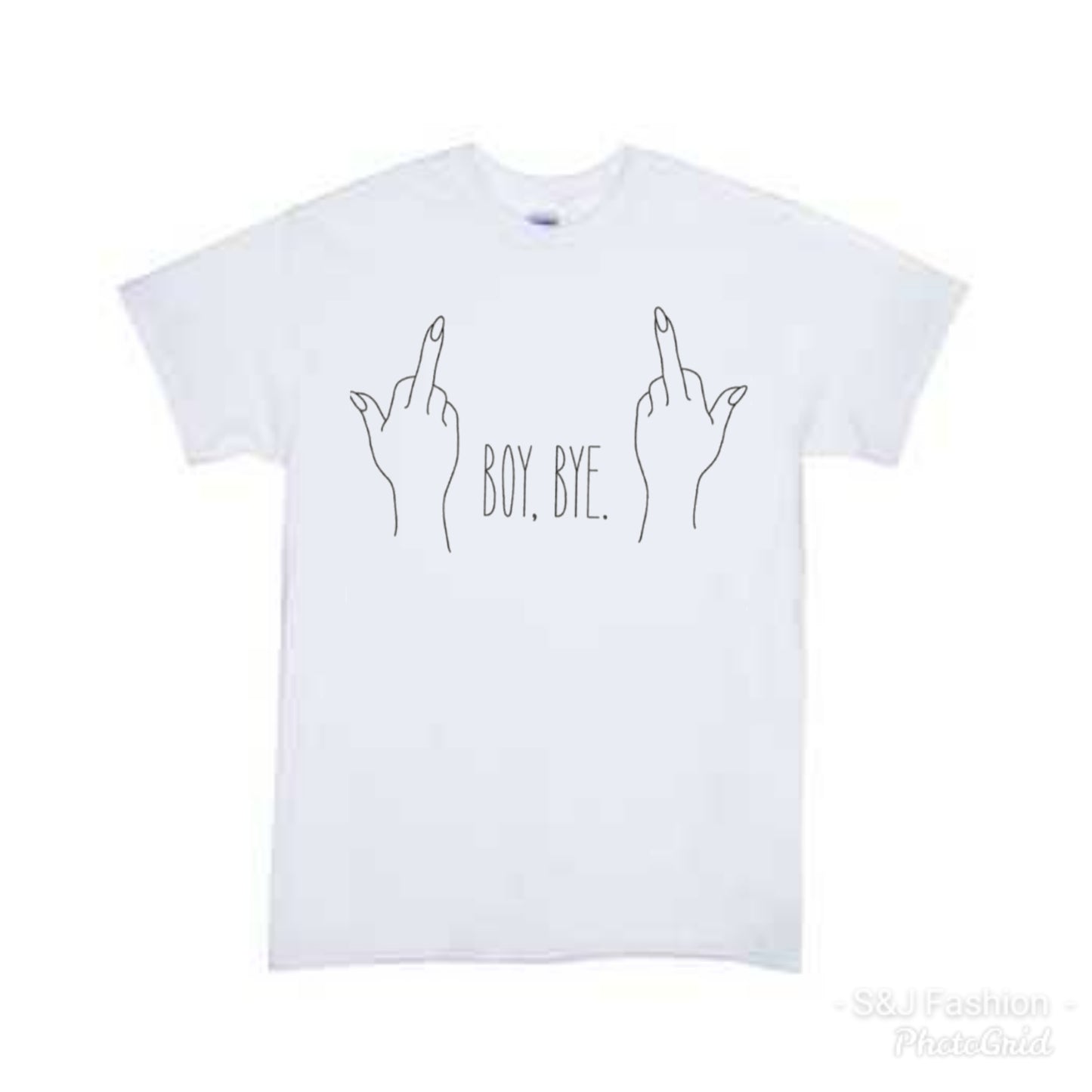 Boy Bye Ladies Shirt
