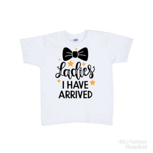 Ladies I have arrived Boys Shirt
