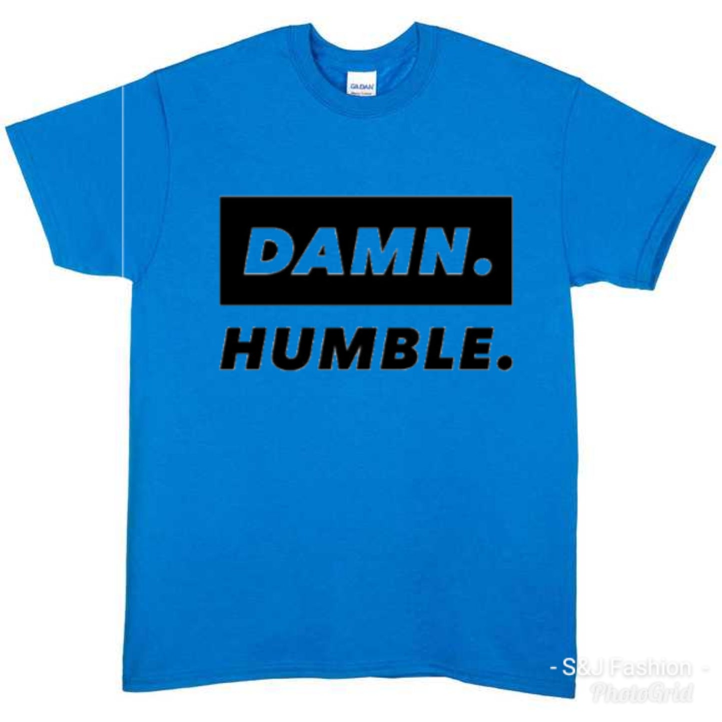 Damn Humble Ladies Shirt Mens Shirt