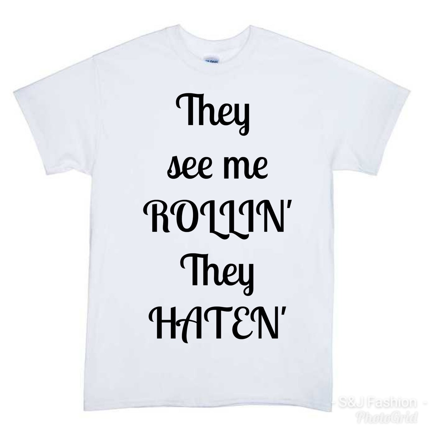 They see me rollin they haten Boys Shirt Girls Shirt