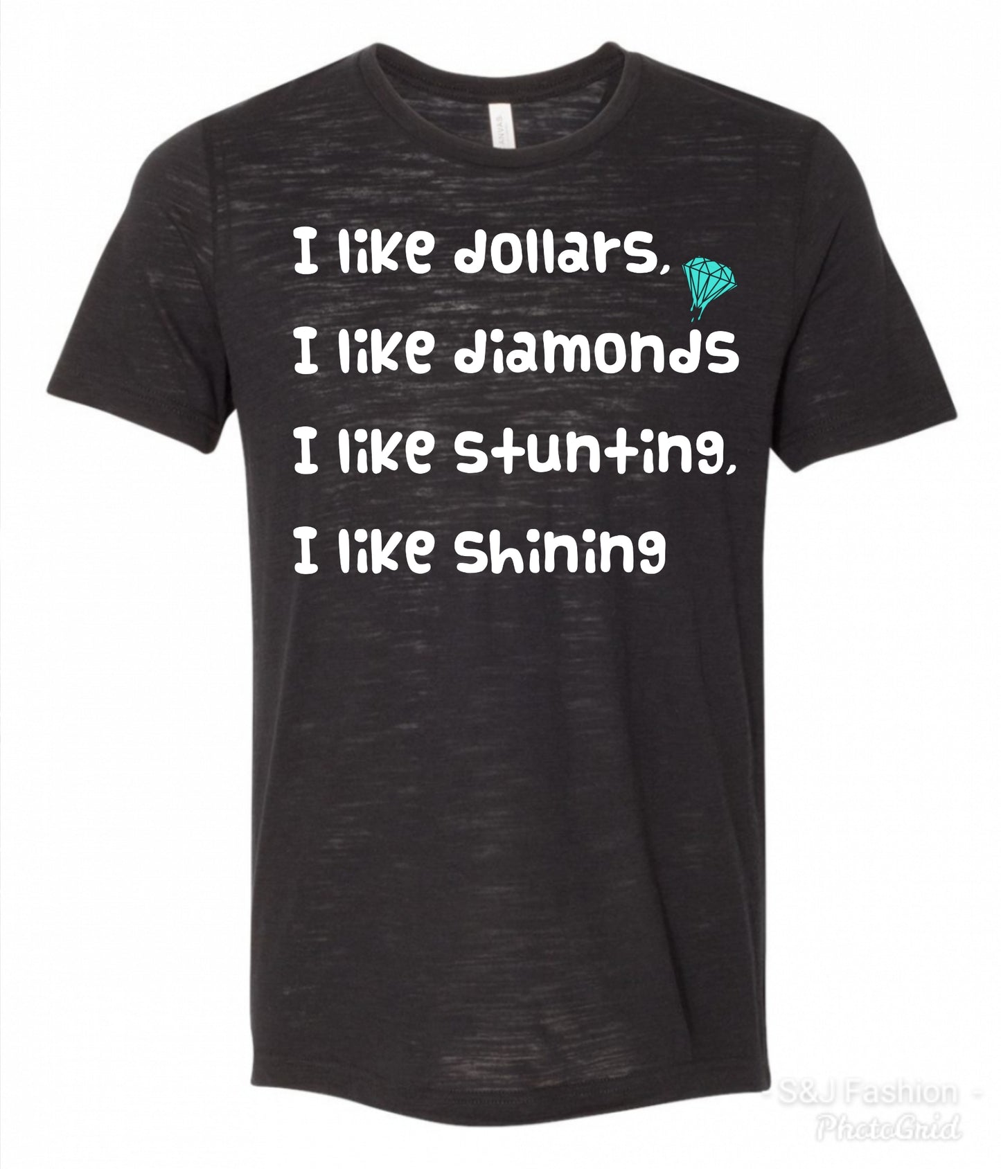 I like Dollars I like Diamonds Ladies Shirt