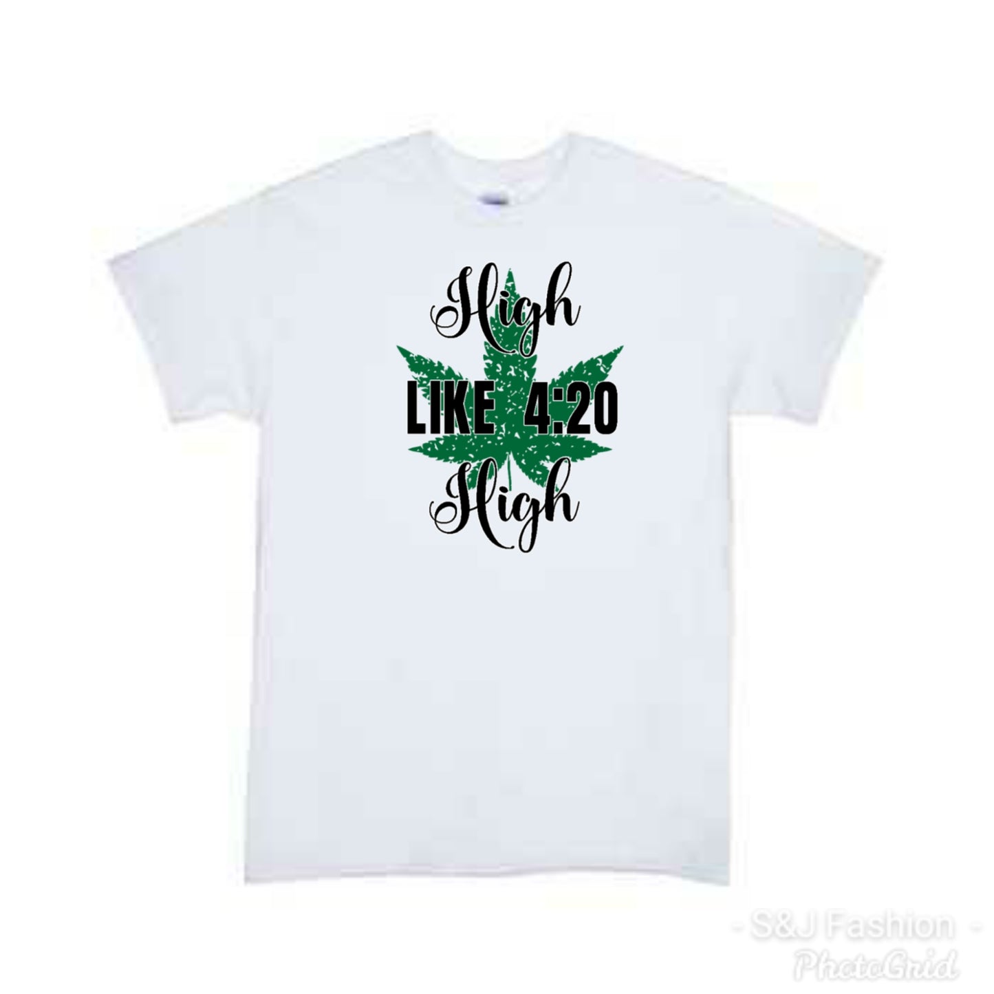 High like 4:20 High Adults Ladies Shirt Mens Shirt
