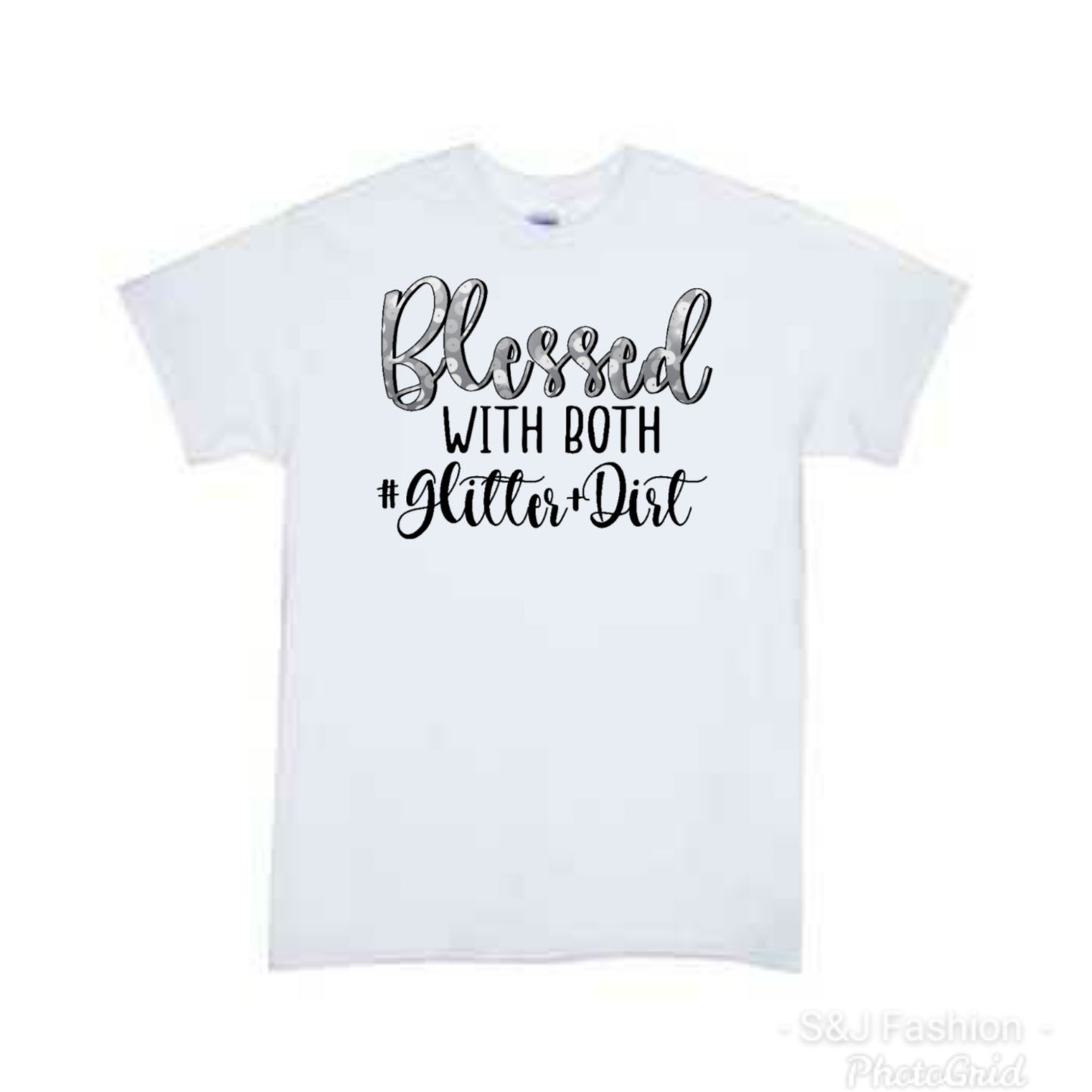Blessed With Both #Glitter+Dirt Ladies Shirt