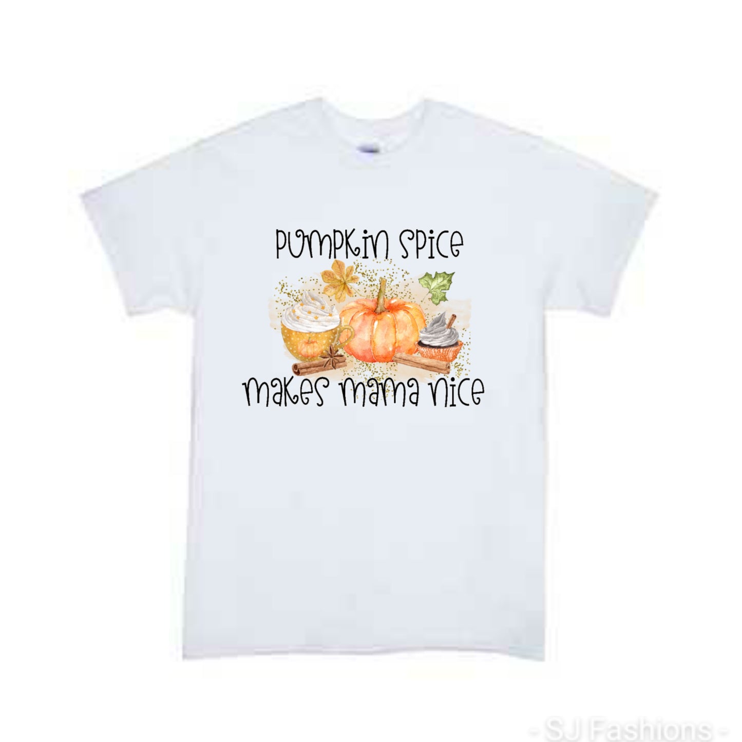 Pumpkin Spice makes mama nice Fall Ladies Shirt