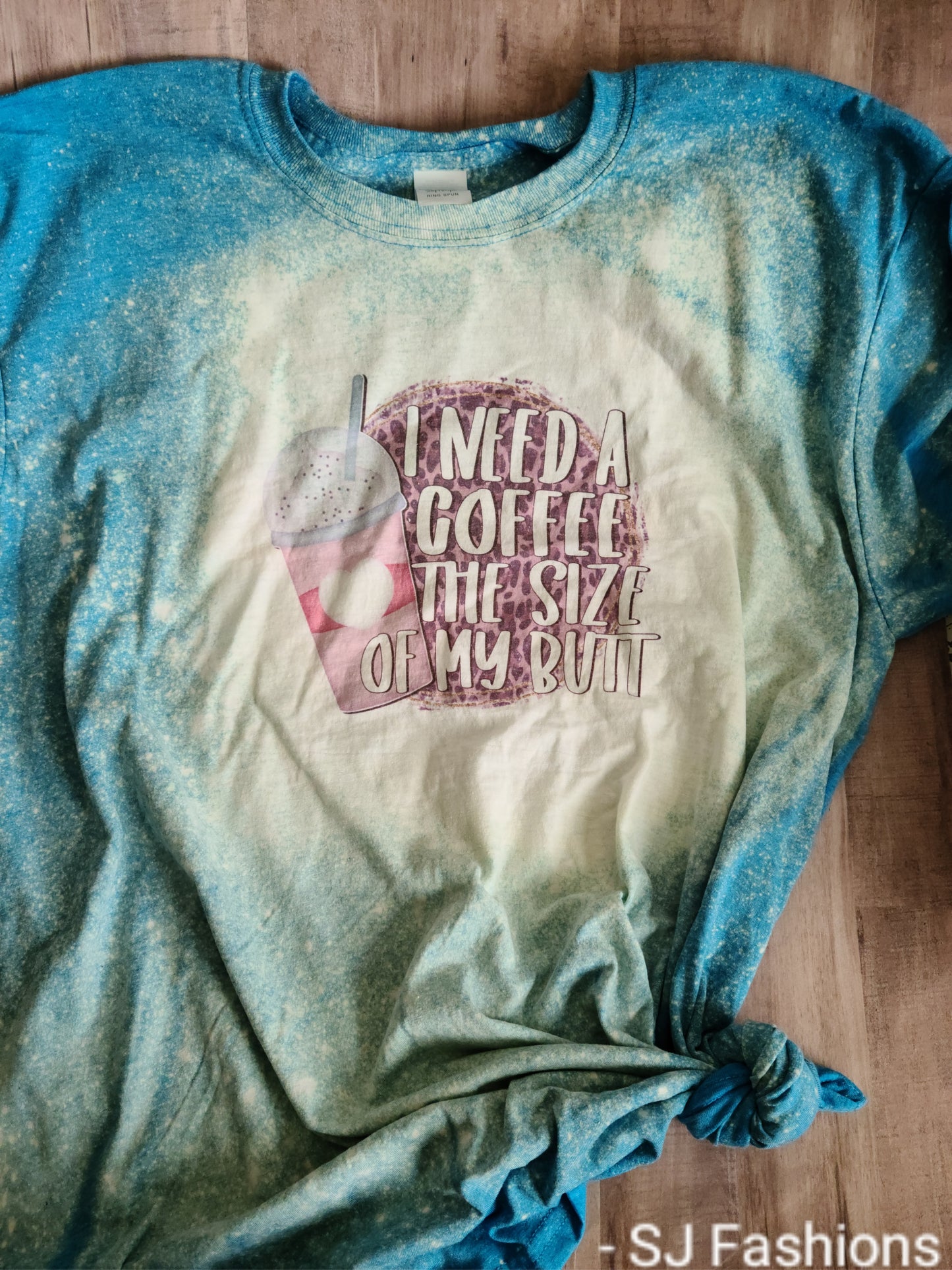 I need a coffee the size of my butt Acid Ladies Shirt