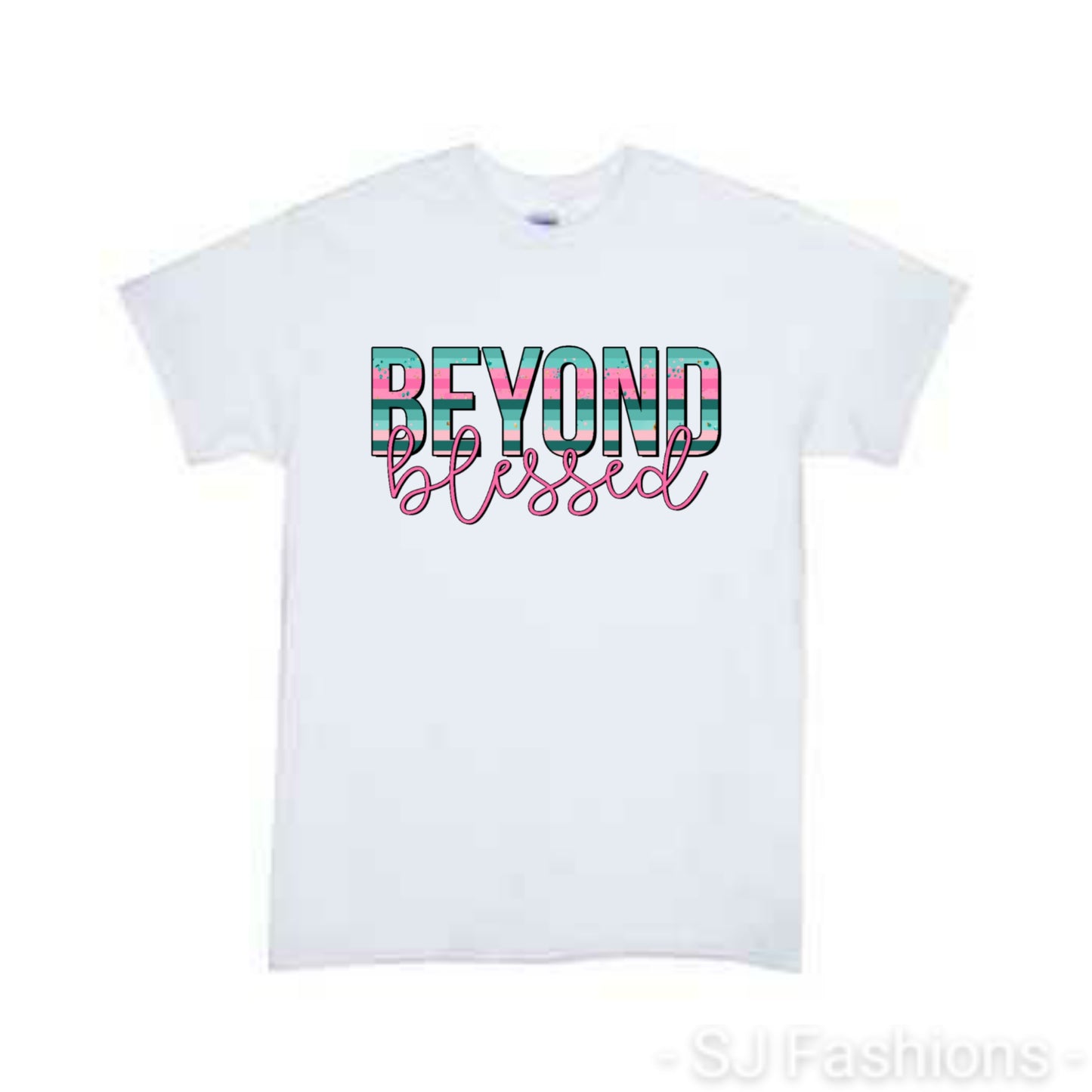Beyond Blessed Ladies Shirt