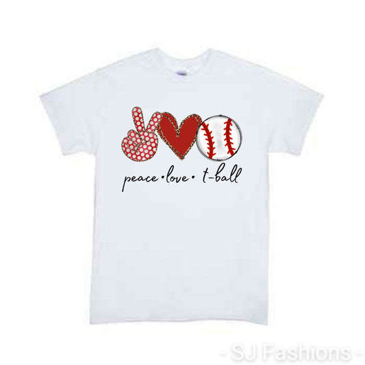 Peace Love Tball Boys Shirt Girls Shirt Ladies Shirt Mens Shirt