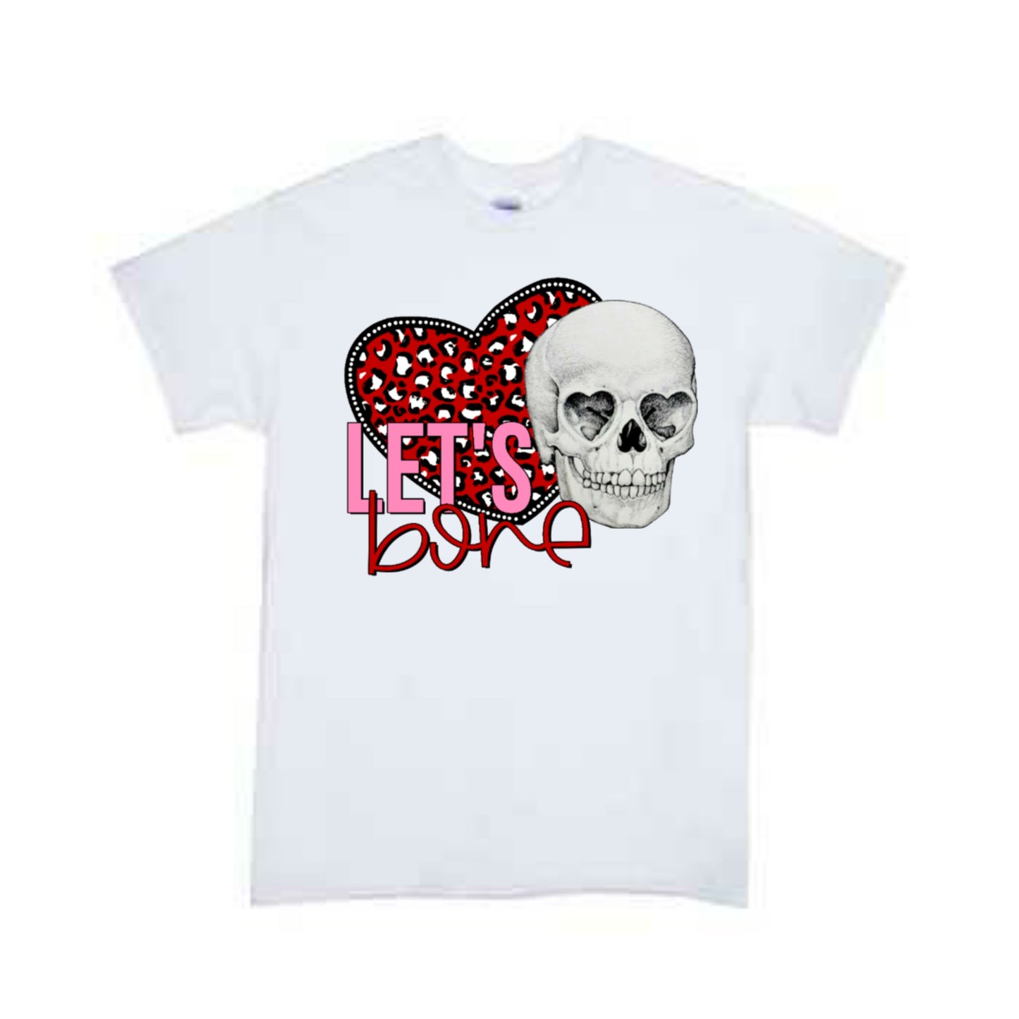 Let's Bone Ladies Shirt Valentines