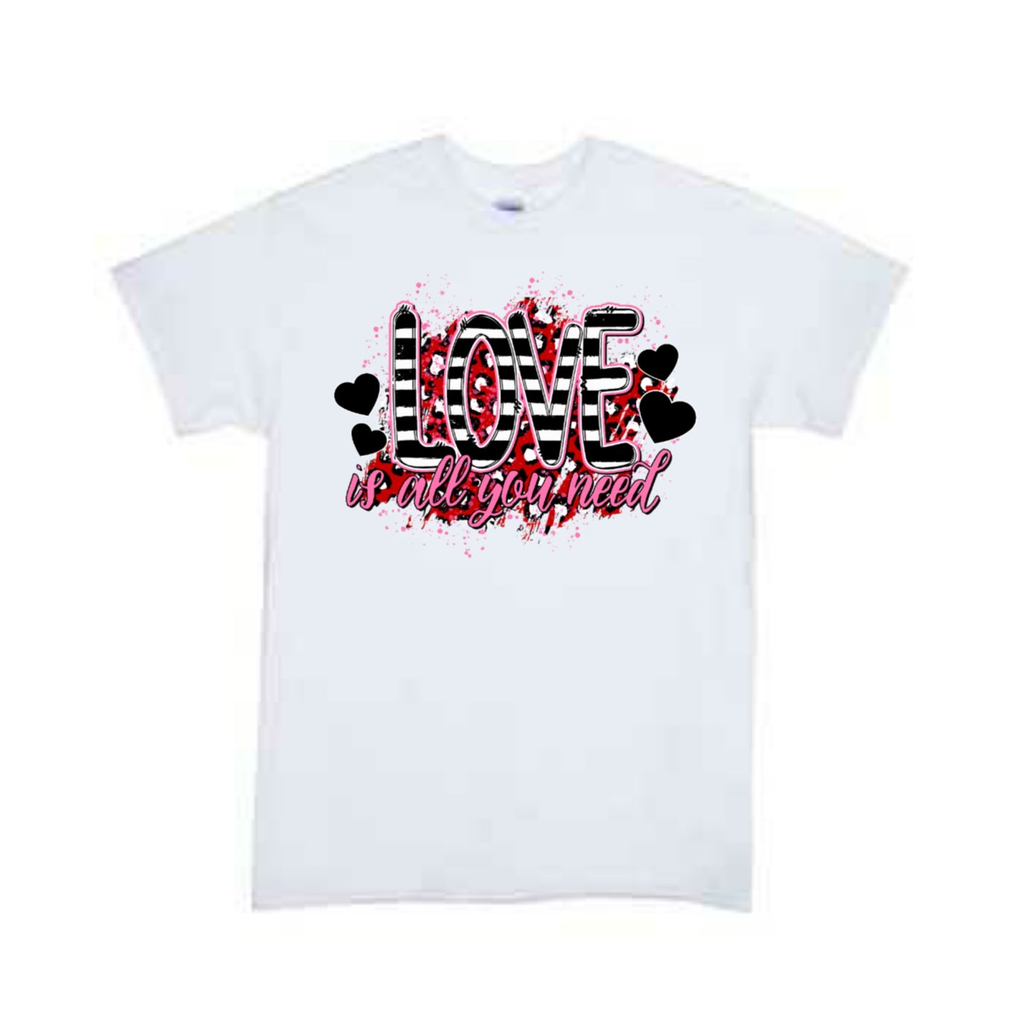 Love is all you need Valentines Girls Shirt Ladies Shirt