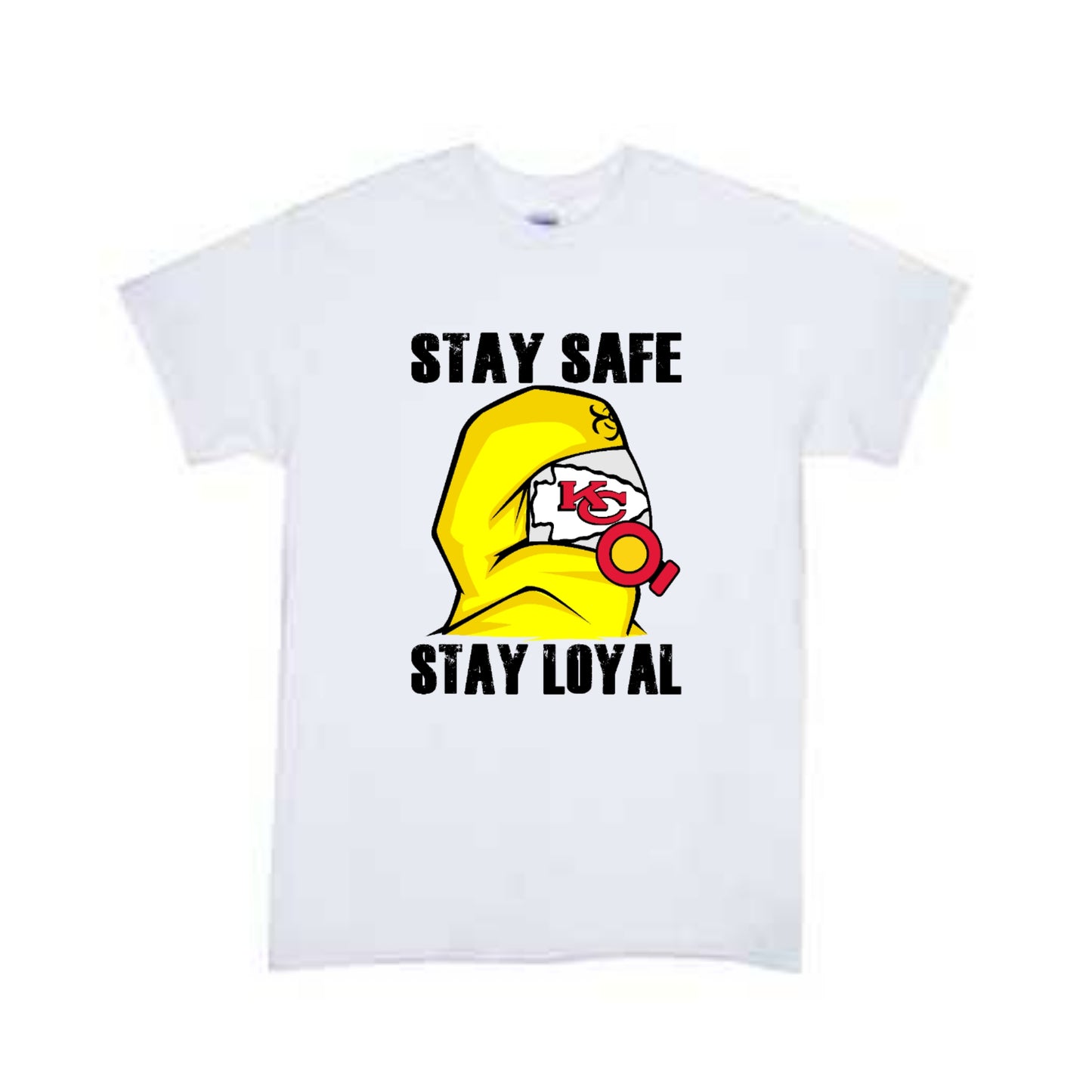 Stay Safe Stay Loyal Chiefs Boys Shirt Girls Shirt Ladies Shirt Mens Shirt