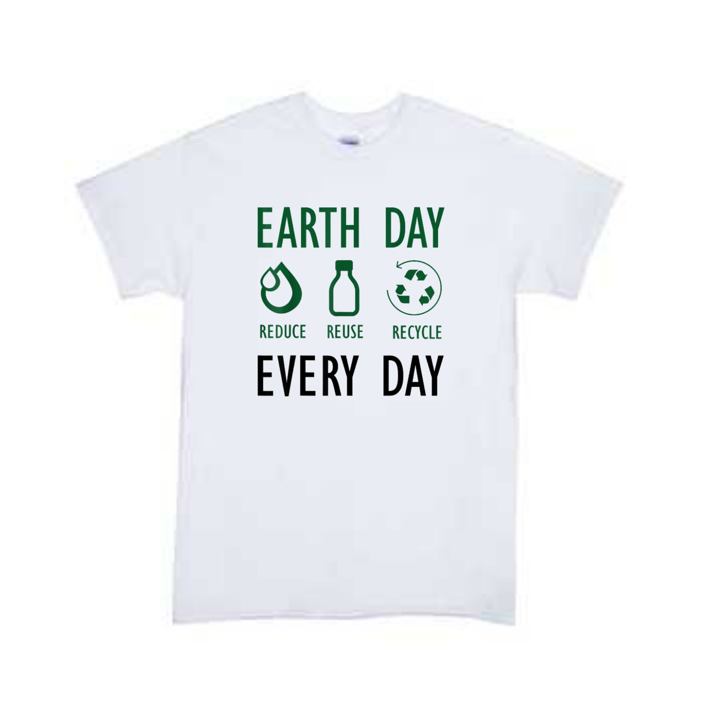Earth Day Everyday Boys Shirt Girls Shirt Ladies Shirt Mens Shirt