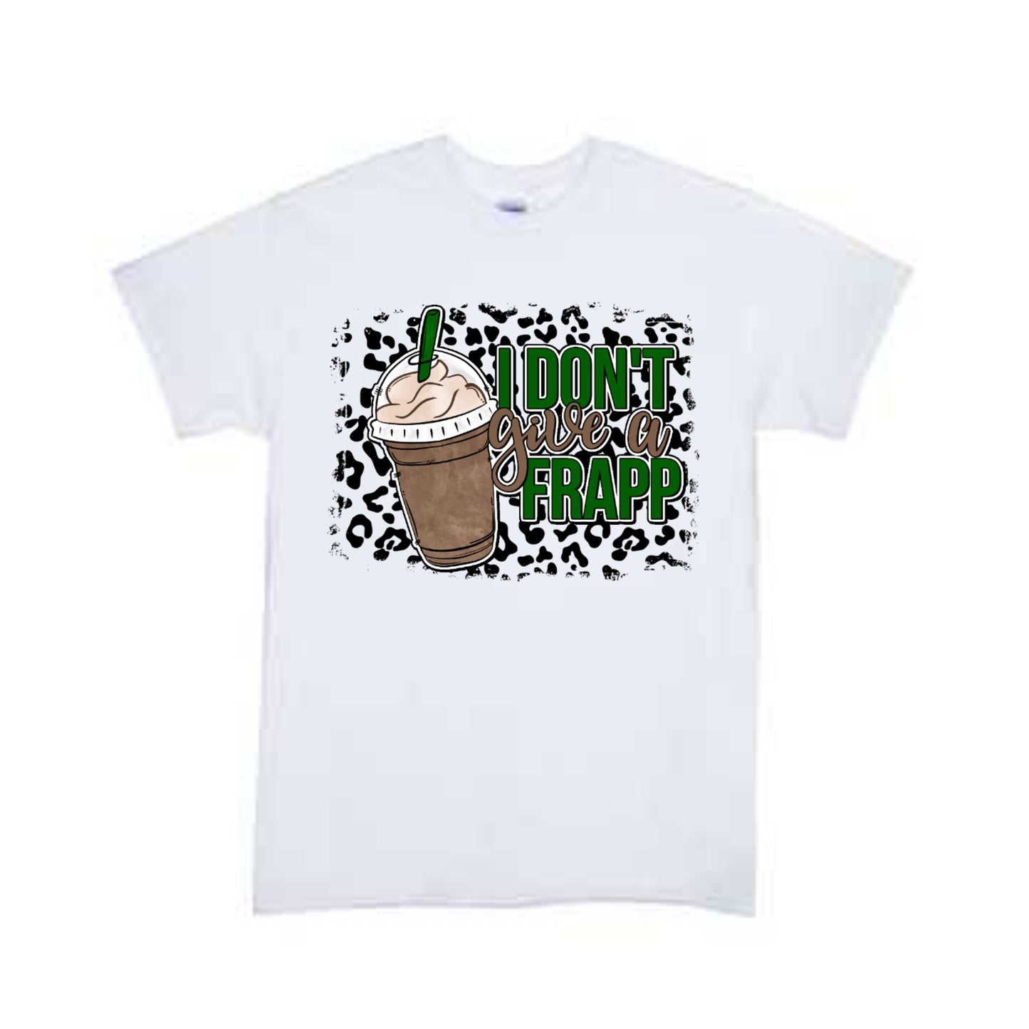 I Don't Give A Frapp Ladies Shirt
