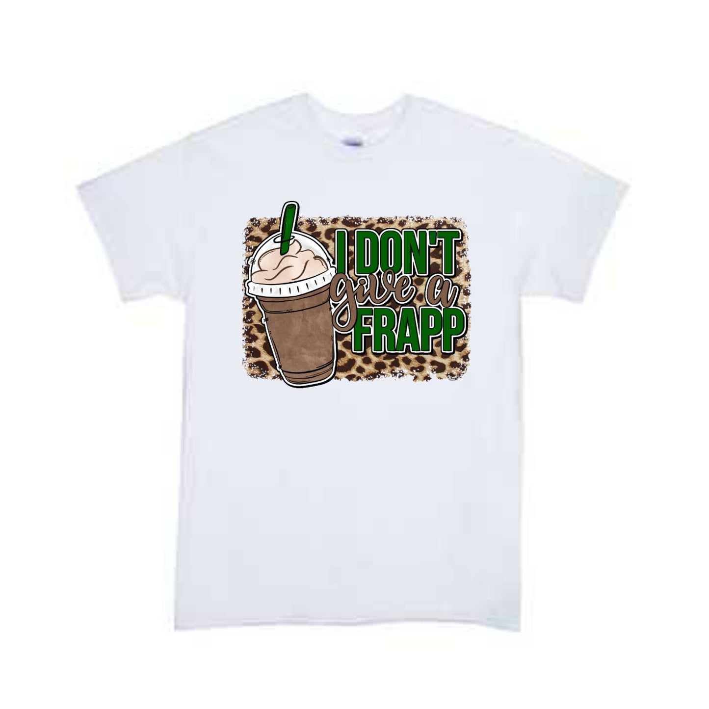 I Don't Give A Frapp Ladies Shirt