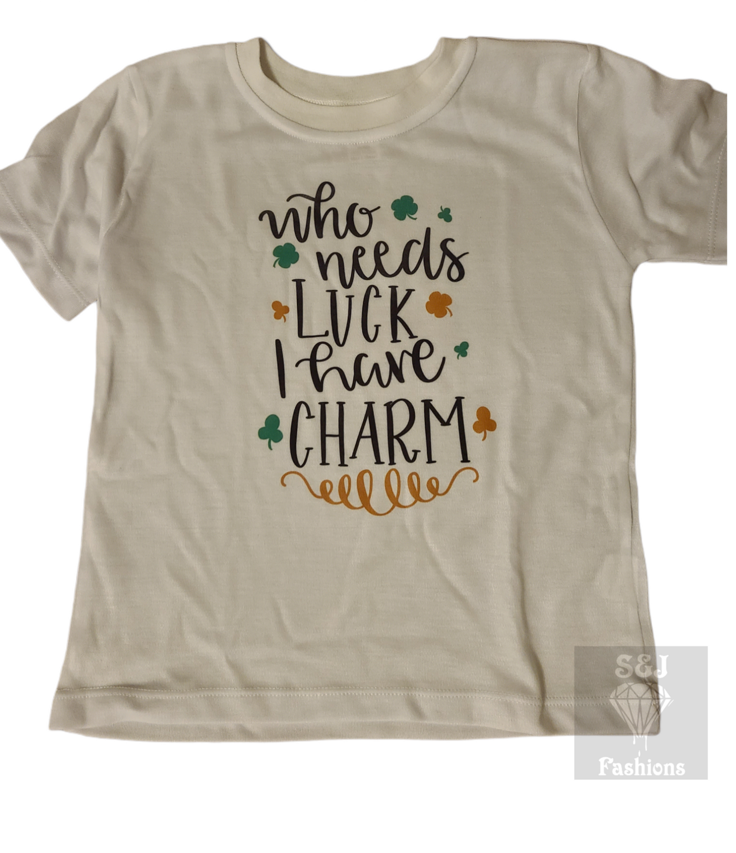 Who Needs Luck I have Charm St. Patrick's Day Boys Shirt Girls Shirt
