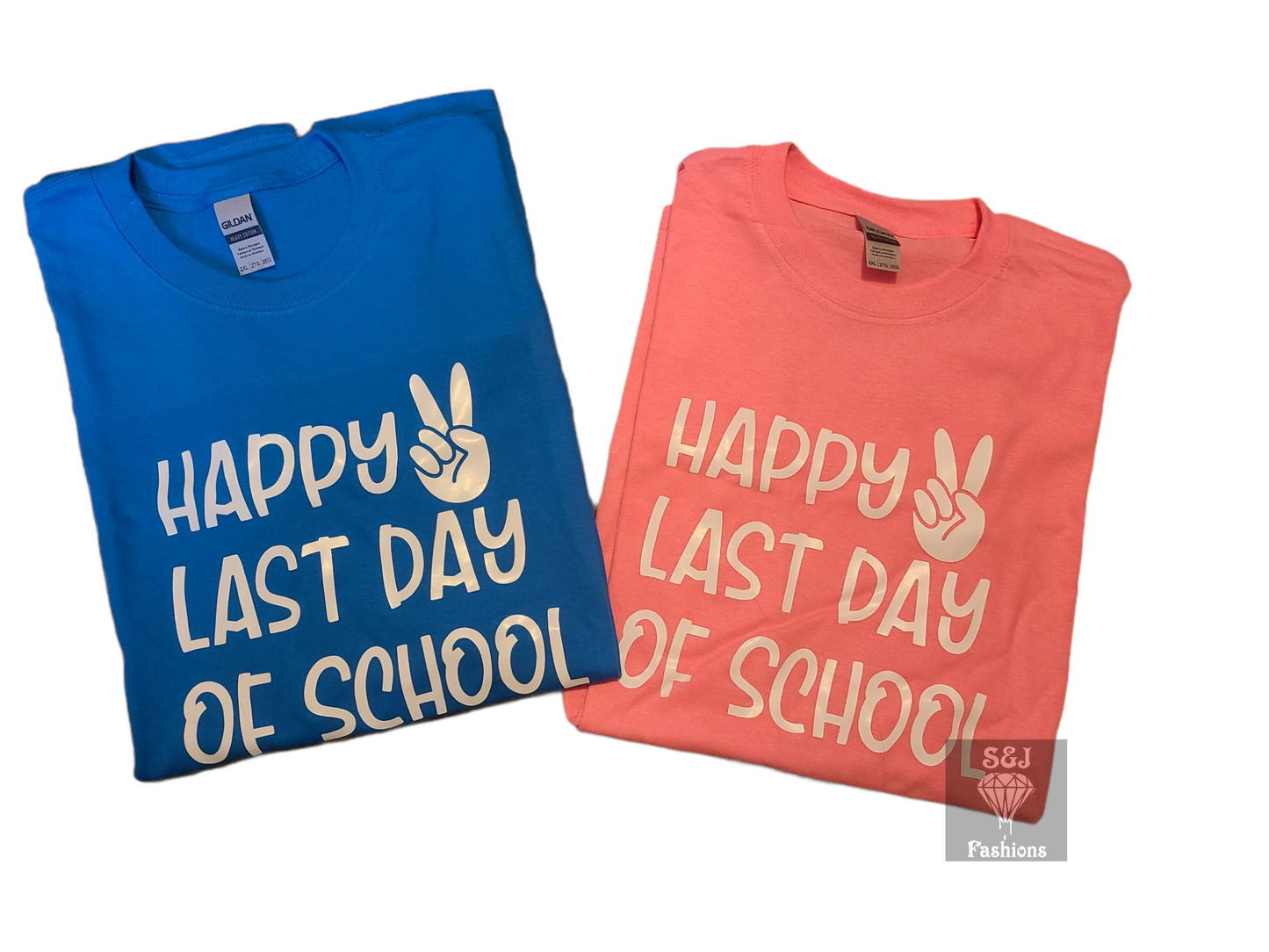 Happy Last Day Of School Boys Shirt Girls Shirt Ladies Shirt Mens Shirt