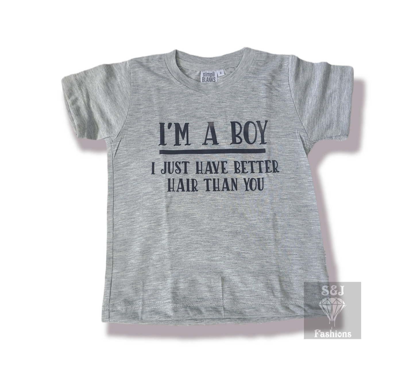 I'm A Boy I Just Have Better Hair Than You Hoodie Boys Shirt