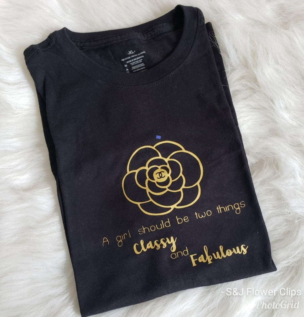 CC A girl should be 2 things classy and Fabulous Girls Shirt Designer