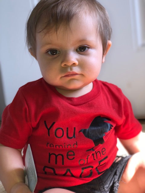 You remind me of babe Girls Shirt Boys Shirt