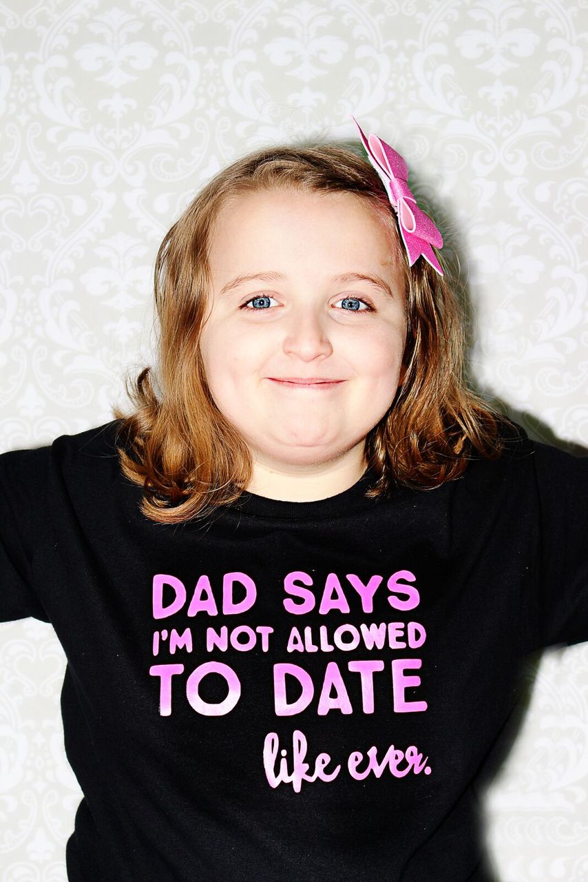 dad says I'm not allowed to date like ever Girls Shirt