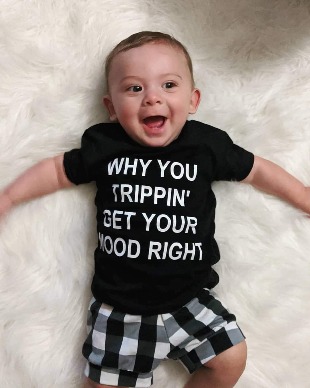 Why You Trippin Get Your Mood Right Girls Shirt boys Shirt