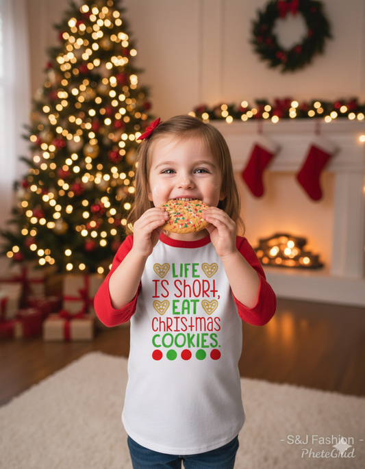 Life is Short Eat Christmas Cookies Raglan Shirt Girls Shirt Boys Shirt