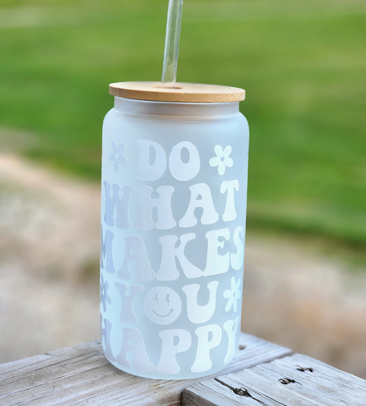 Do What Makes You Happy Glass Cup Tumbler