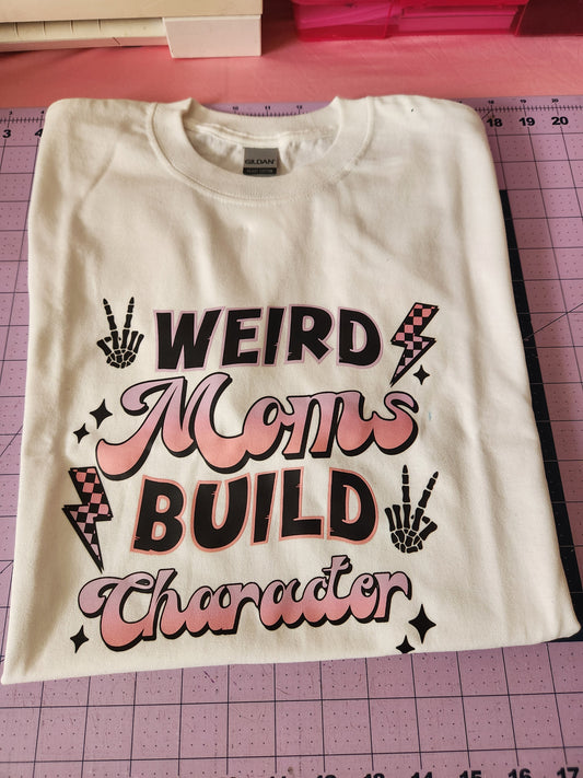 Weird Mom Build Character Shirt  RTS Med
