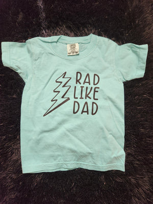 Rad Like Dad Boys Shirt Girls Shirt