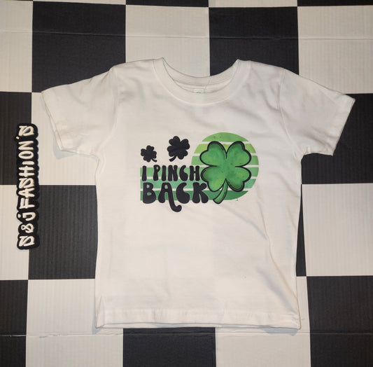 I Pinch Back St. Patrick's Boy Shirt Girls Shirt Ladies Shirt Mens Shirt