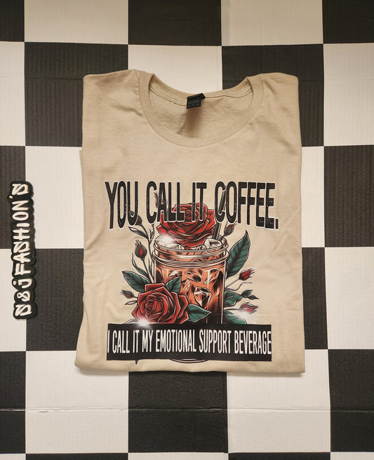 You Call It Coffee Ladies Shirt Girls Shirt