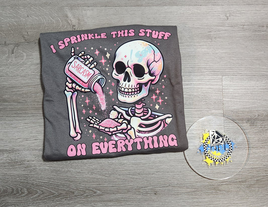 Sarcasm I sprinkle this stuff on everything Ladies Shirt