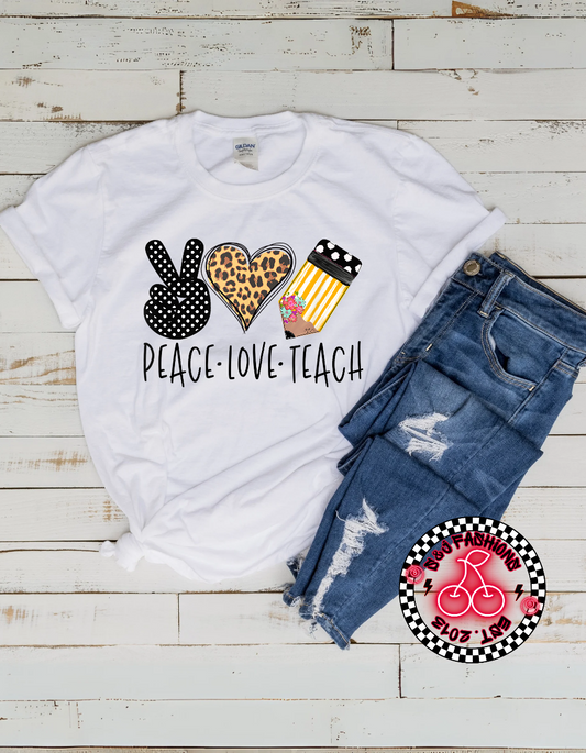 Peace Love Teach Ladies Shirt School