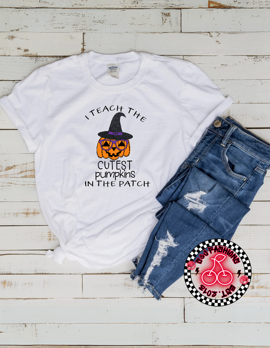 I Teach The Cutest Pumpkins In The Patch Halloween Ladies Shirt