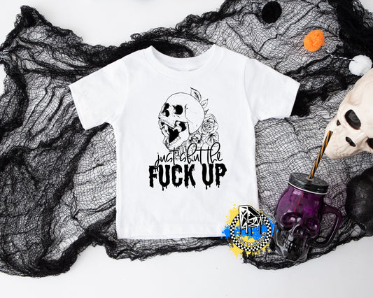 Just Shut The Fuck Up Halloween Ladies Shirt Girls Shirt