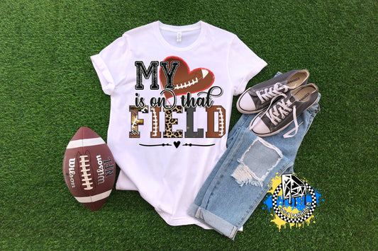 My Hearts On That Field Football Boys Shirt Girls Shirt Ladies Shirt Mens Shirt