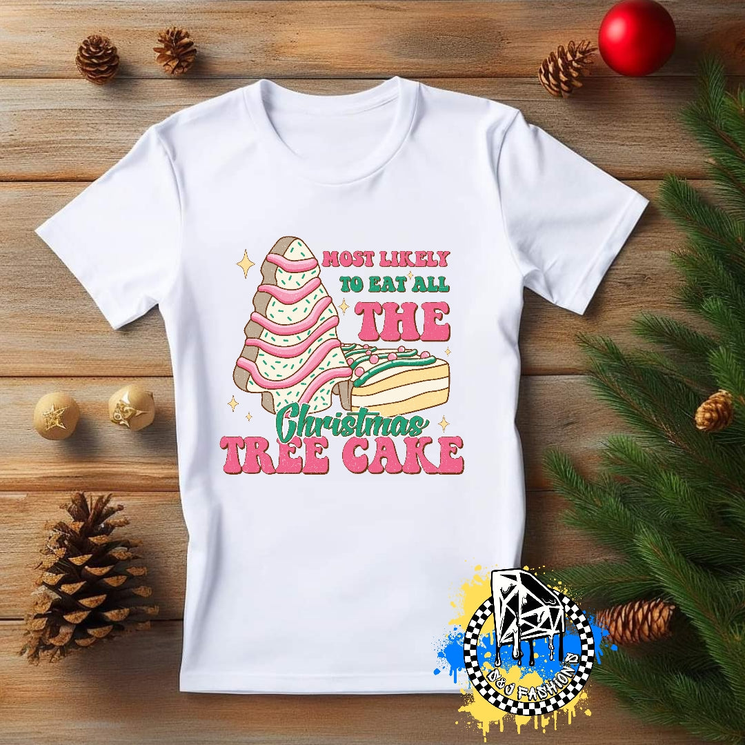 Most Likey To Eat All Tree Cakes Christmas Boys Shirt Girls Shirt Ladies Shirt Mens Shirt