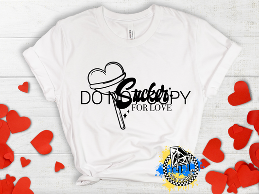 Sucker For Love Valentine's Ladies Shirt Girls Shirt Boys Shirt Men's Shirt