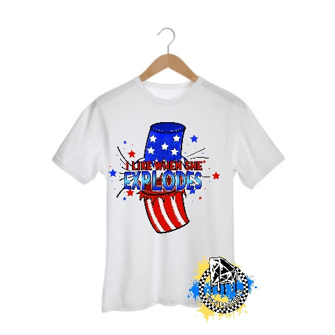 I Like When She Explodes 4th of July Mens Shirt Ladies Shirt