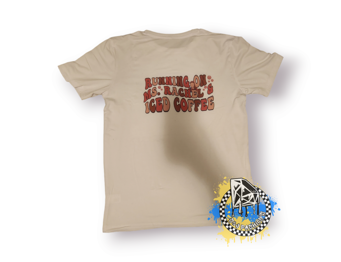 Running On Ms Rachel & Iced Coffee Ladies Shirt