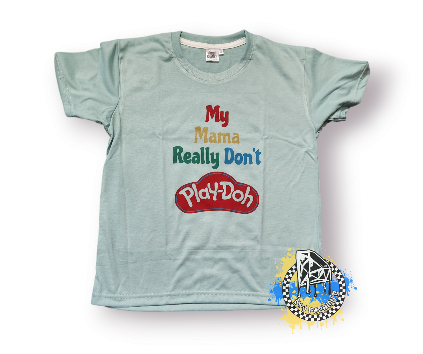 My Mama Don't Really Play-Doh Boys Shirt Girls Shirt