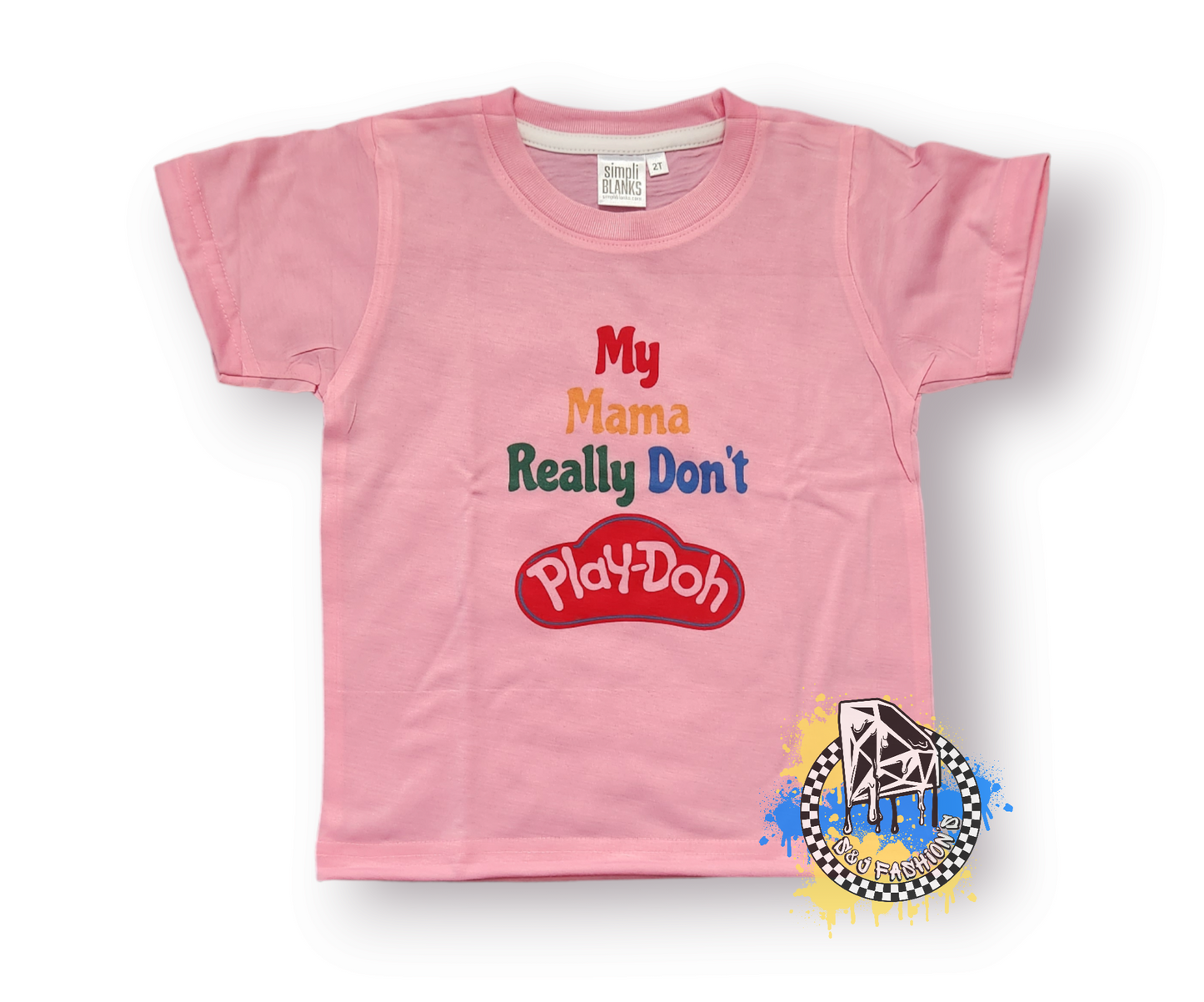 My Mama Don't Really Play-Doh Boys Shirt Girls Shirt