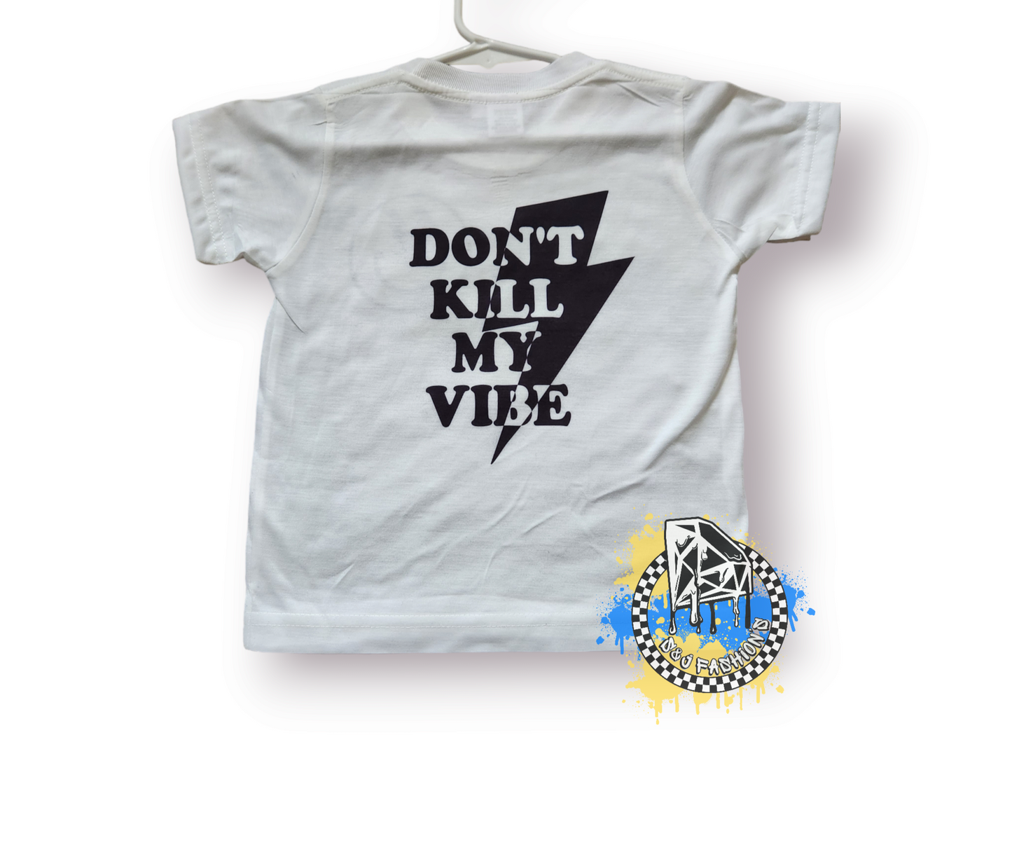 Don't Kill My Vibes Girls Shirt Boys Shirt