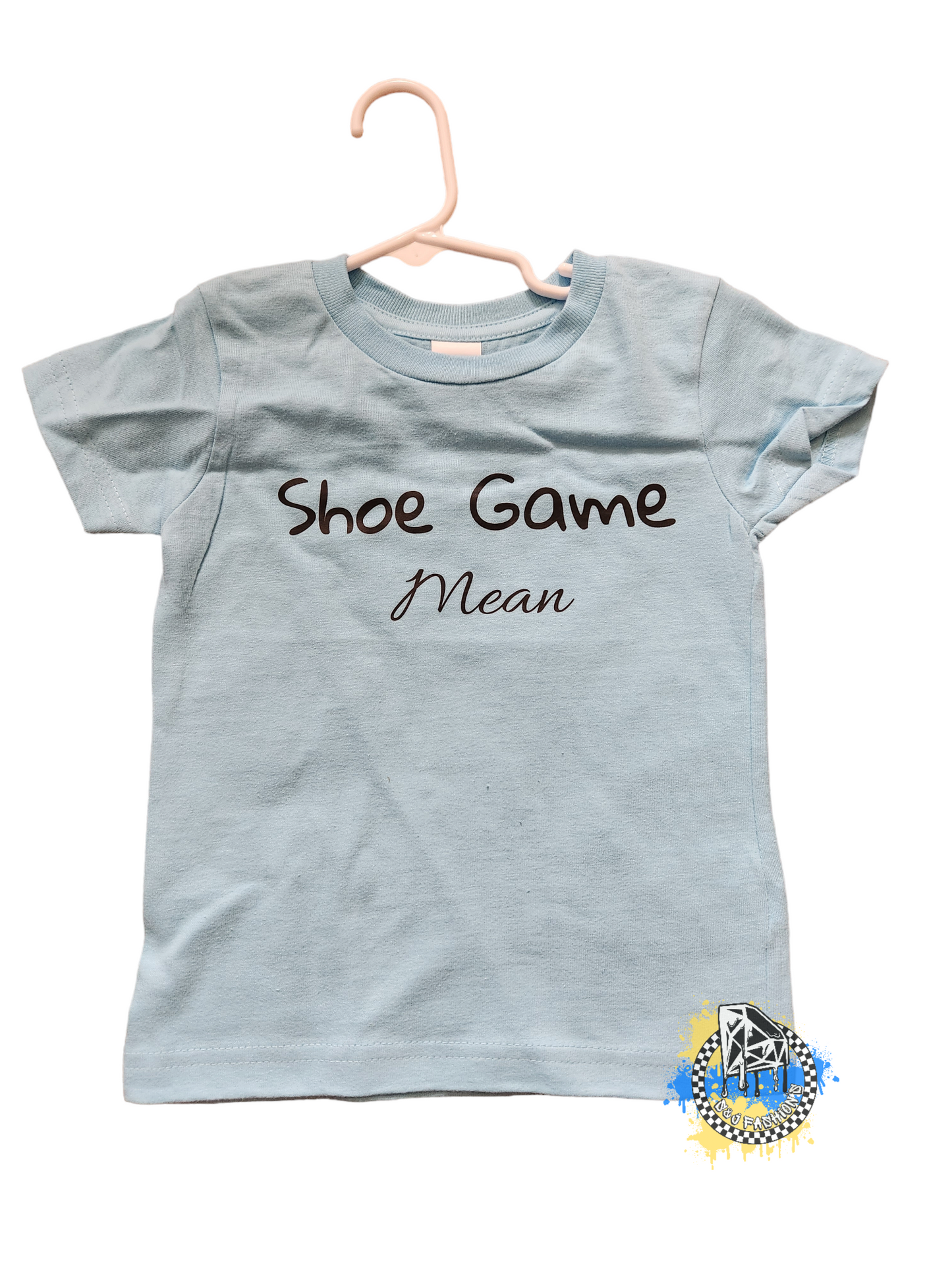 Shoe Game Mean Boys Shirt Girls Shirt Ladies Shirt Mens Shirt