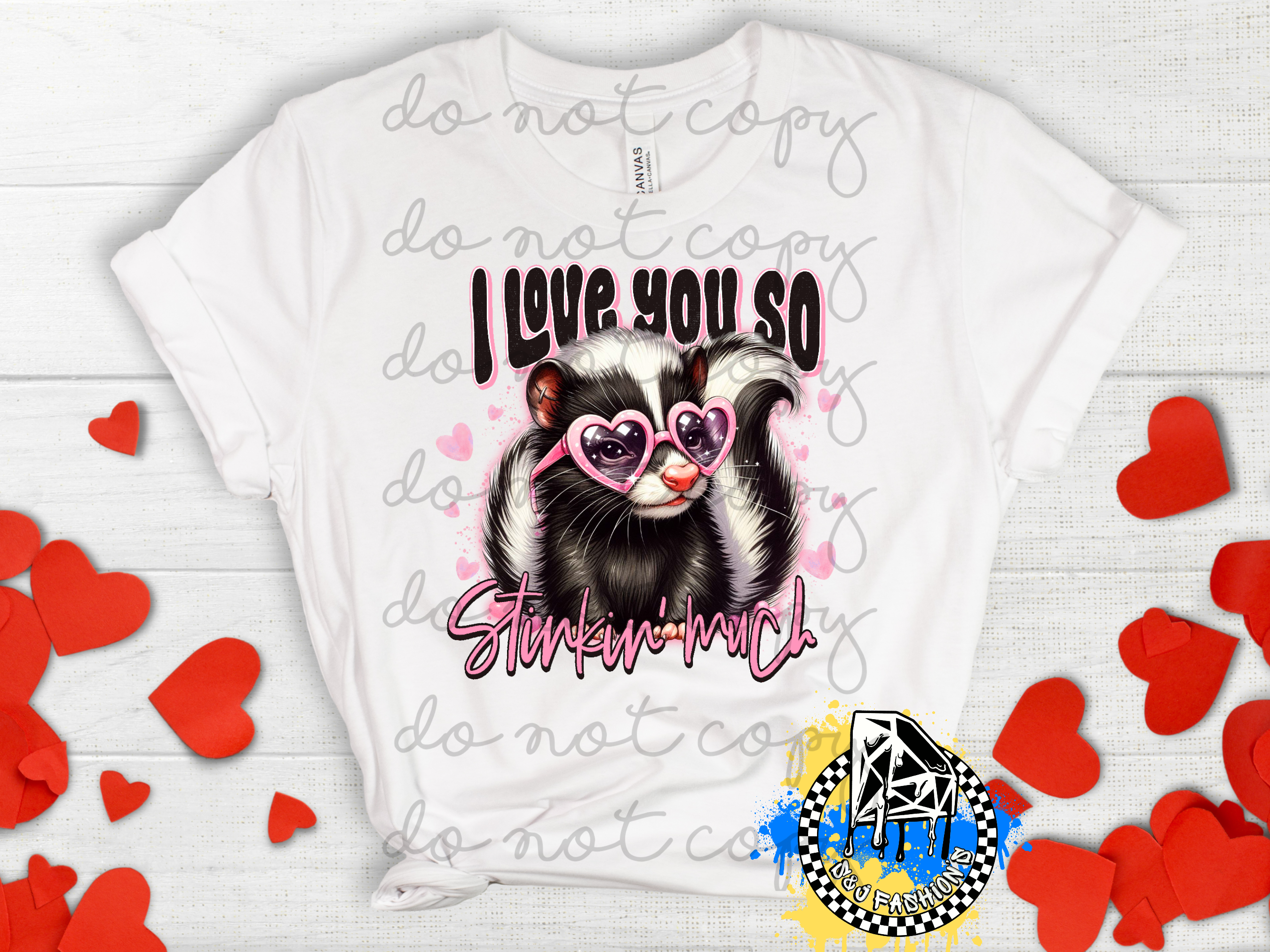 I Love You So Stinkin Much Valentine's Mens Shirt Ladies Shirt Girls Shirt Boys Shirt