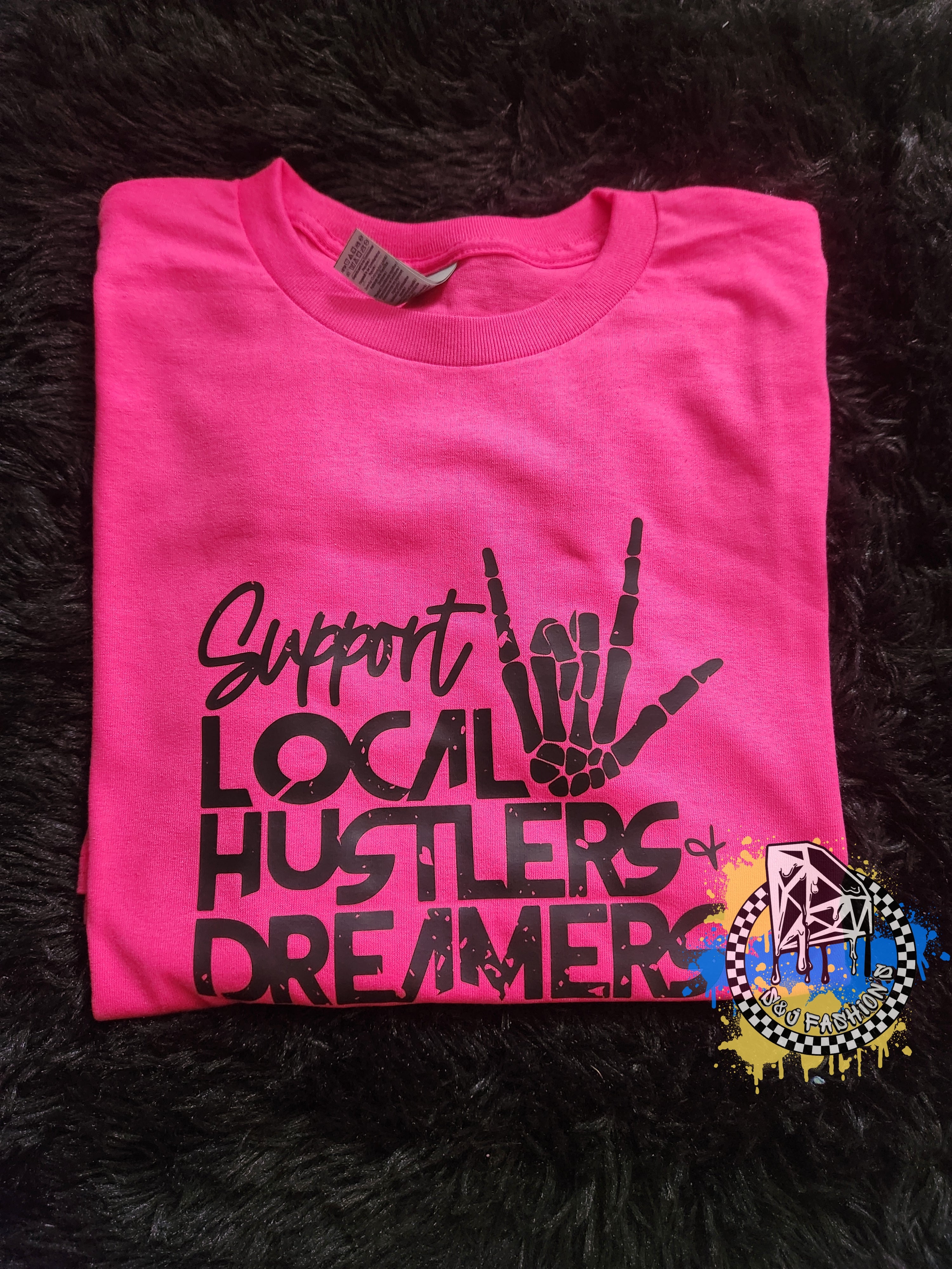 Support Local Hustlers Dreams Ladies Shirt Mens Shirt