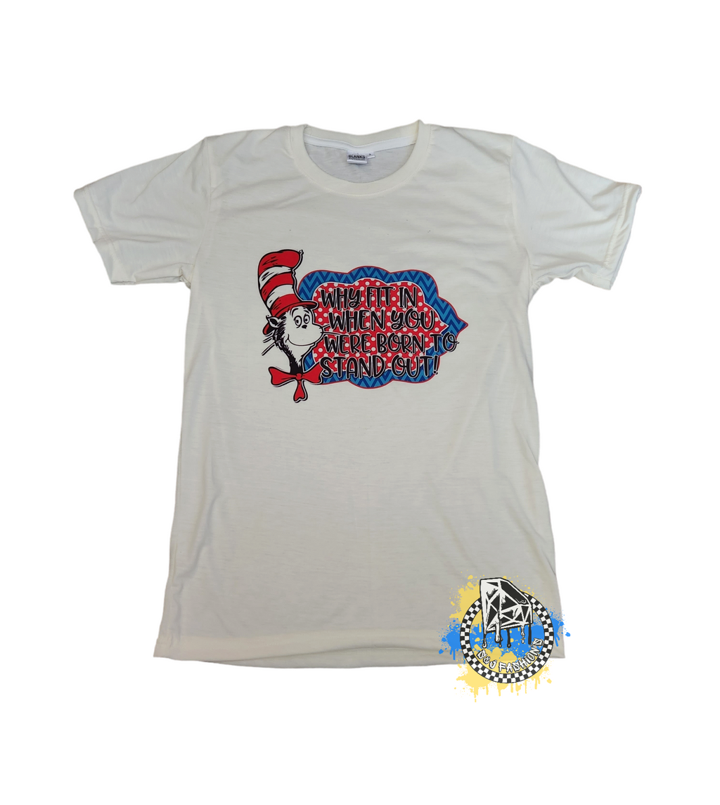 Dr. Seuss why fit in Girls Shirt Boys Shirt